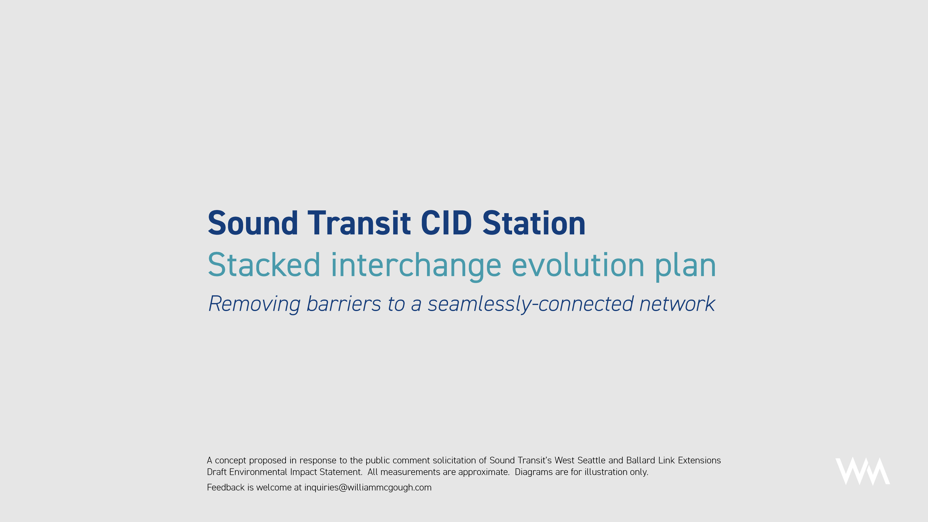 Sound Transit CID Station: Stacked interchange evolution plan: Removing barriers to a seamlessly-connected network